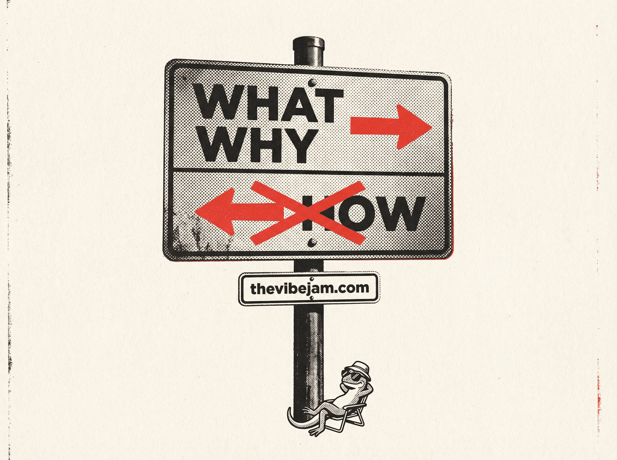Neo-print poster: highway-style directional sign with WHAT and WHY arrows pointing right and HOW crossed out, lizard character in lawn chair at base